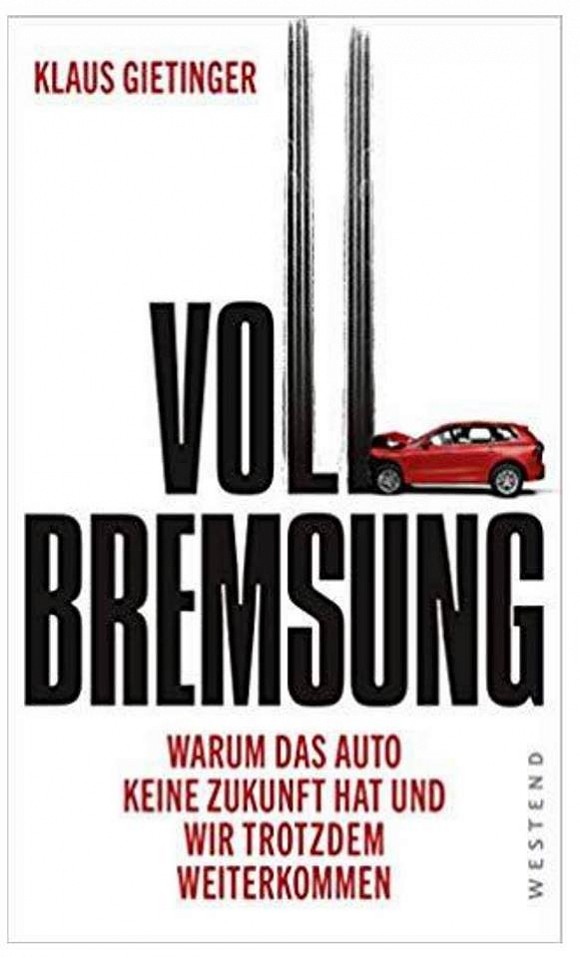 Vollbremsung - Warum wir ohne Autos besser Leben