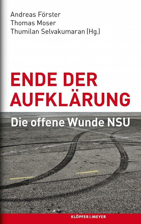 Ende der Aufklärung. Die offene Wunde NSU!