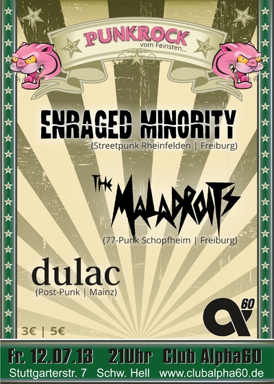 ENRAGED MINORITY, MALADROITS & DULAC