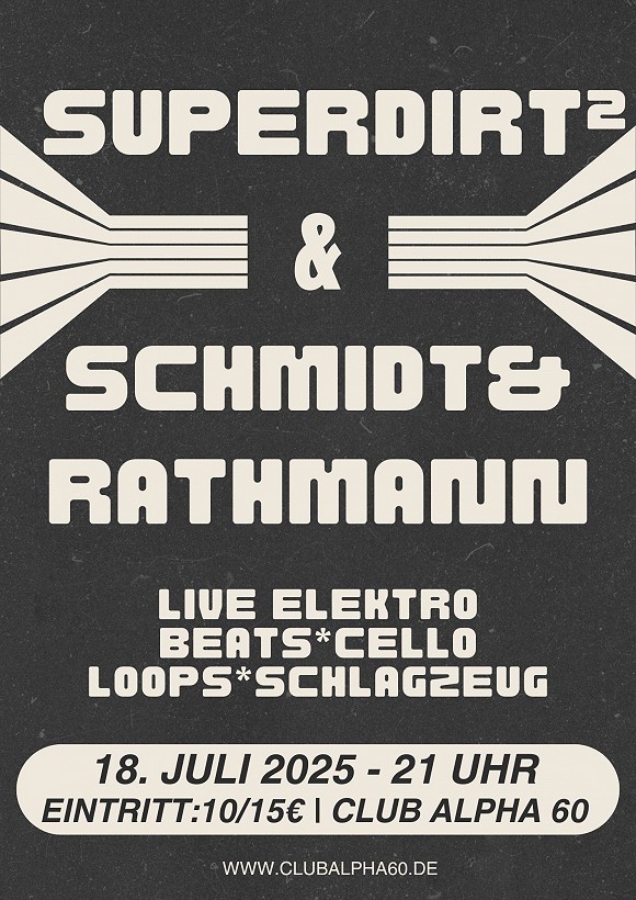 Superdirt² + Schmidt & Rathmann